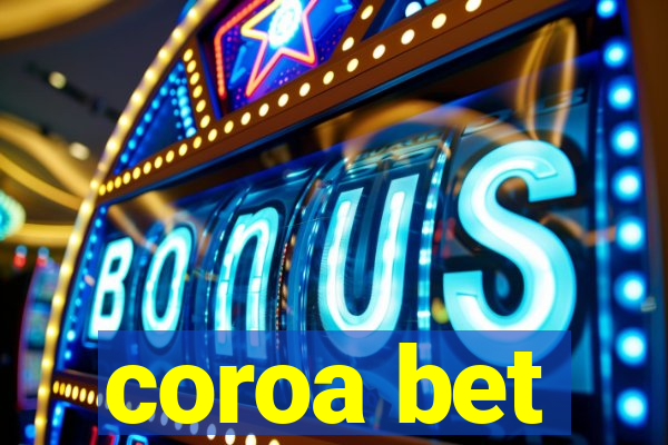 coroa bet
